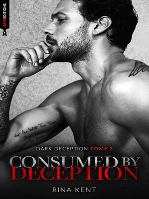 cover image of Consumed by deception (Dark Deception #3)